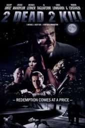 Nonton Film 2 Dead 2 Kill (2013) Sub Indo