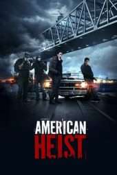 Nonton Film American Heist (2015) Sub Indo