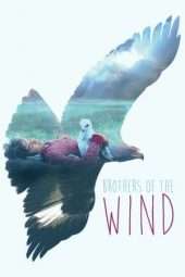 Nonton Film Brothers of the Wind (2016) Sub Indo