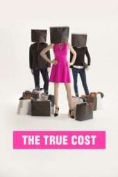 Nonton Film The True Cost (2015) Sub Indo