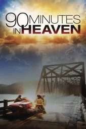 Nonton Film 90 Minutes in Heaven (2015) Sub Indo