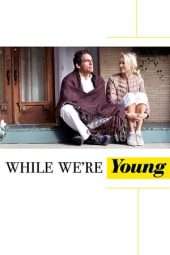 Nonton Film While We’re Young (2015) Sub Indo