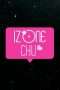 Nonton Film IZ*ONE CHU (2018) Sub Indo