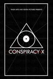 Nonton Film Conspiracy X (2018) Sub Indo