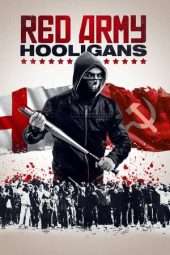 Nonton Film Red Army Hooligans (2018) Sub Indo