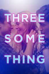 Nonton Film Threesomething (2018) Sub Indo