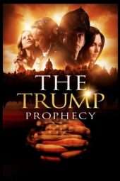 Nonton Film The Trump Prophecy (2018) Sub Indo