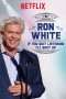 Nonton Film Ron White: If You Quit Listening, I’ll Shut Up (2018) Sub Indo