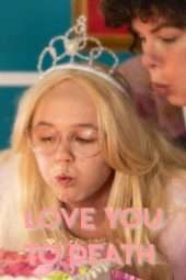 Nonton Film Love You To Death (2019) Sub Indo