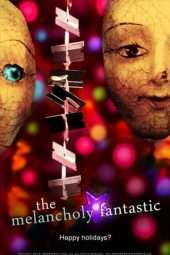 Nonton Film The Melancholy Fantastic (2011) Sub Indo