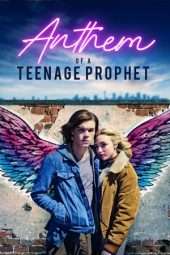 Nonton Film Anthem of a Teenage Prophet (2018) Sub Indo