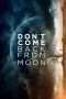 Nonton Film Don’t Come Back from the Moon (2019) Sub Indo