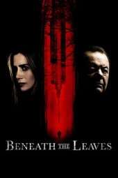 Nonton Film Beneath The Leaves (2019) Sub Indo