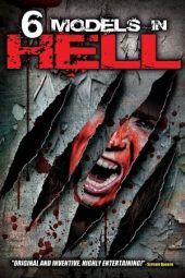 Nonton Film 6 Models in Hell (2017) Sub Indo