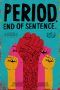 Nonton Film Period. End of Sentence. (2018) Sub Indo