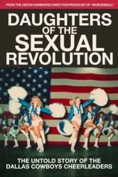 Nonton Film Daughters of the Sexual Revolution: The Untold Story of the Dallas Cowboys Cheerleaders (2018) Sub Indo