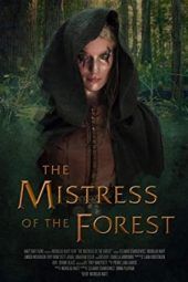 Nonton Film The Mistress of the Forest (2018) Sub Indo