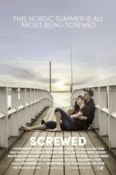 Nonton Film Screwed (2017) Sub Indo