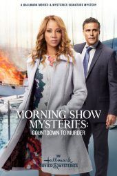 Nonton Film Morning Show Mysteries: Countdown to Murder (2019) Sub Indo