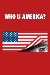 Nonton Film Who Is America? Season 01 (2018) Sub Indo