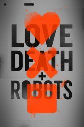 Nonton Film Love, Death & Robots S01 (2019) Sub Indo