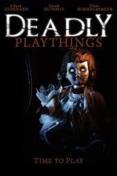 Nonton Film Deadly Playthings (2019) Sub Indo