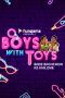 Nonton Film Boys With Toys (2019) Sub Indo