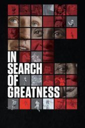 Nonton Film In Search of Greatness (2018) Sub Indo