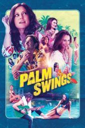 Nonton Film Palm Swings (2017) Sub Indo