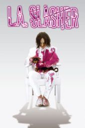 Nonton Film L.A. Slasher (2015) Sub Indo