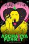 Nonton Film Ascharya Fuck It (2018) Sub Indo