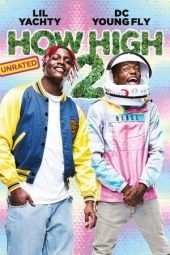 Nonton Film How High 2 (2019) Sub Indo