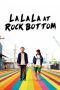 Nonton Film La La La at Rock Bottom (2015) Sub Indo