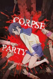 Nonton Film Corpse Party: Tortured Souls (2013) Sub Indo