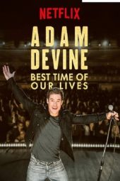 Nonton Film Adam Devine: Best Time of Our Lives (2019) Sub Indo