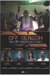 Nonton Film Off Season: Lex Morrison Story (2013) Sub Indo