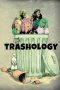 Nonton Film Trashology (2012) Sub Indo