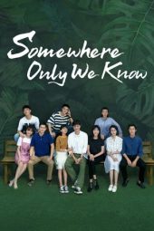 Nonton Film Somewhere Only We Know / Exclusive Memory (2019) Sub Indo