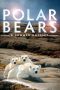 Nonton Film Polar Bears: A Summer Odyssey (2012) Sub Indo