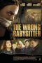 Nonton Film The Wrong Babysitter (2017) Sub Indo