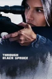 Nonton Film Through Black Spruce (2018) Sub Indo