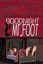 Nonton Film Goodnight, Mr. Foot (2012) Sub Indo