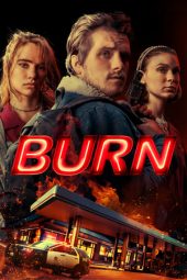 Nonton Film Burn (2019) Sub Indo