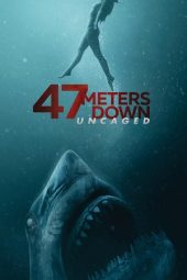 Nonton Film 47 Meters Down: Uncaged (2019) Sub Indo