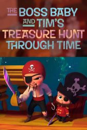 Nonton Film The Boss Baby and Tim’s Treasure Hunt Through Time (2017) Sub Indo