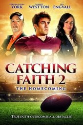 Nonton Film Catching Faith 2: The Homecoming (2019) gt Sub Indo