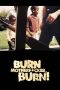 Nonton Film Burn Motherfucker, Burn! (2017) Sub Indo