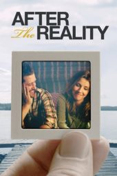 Nonton Film After the Reality (2016) gt Sub Indo