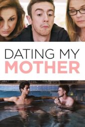 Nonton Film Dating My Mother (2017) gt Sub Indo