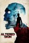 Nonton Film Altered Skin (2019) Sub Indo